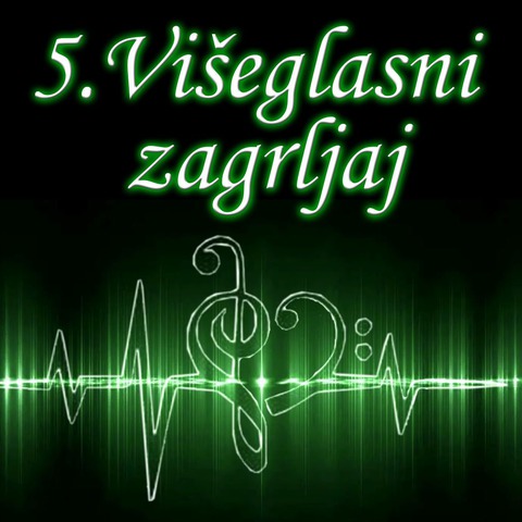 5. Višeglasni zagrljaj