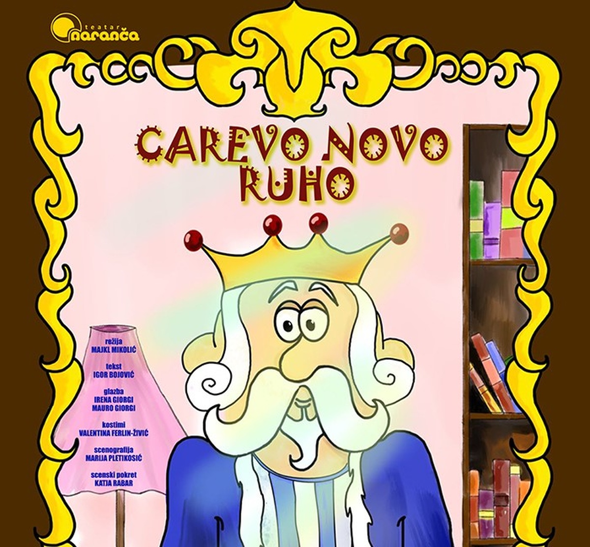 Carevo novo ruho, Teatar naranča