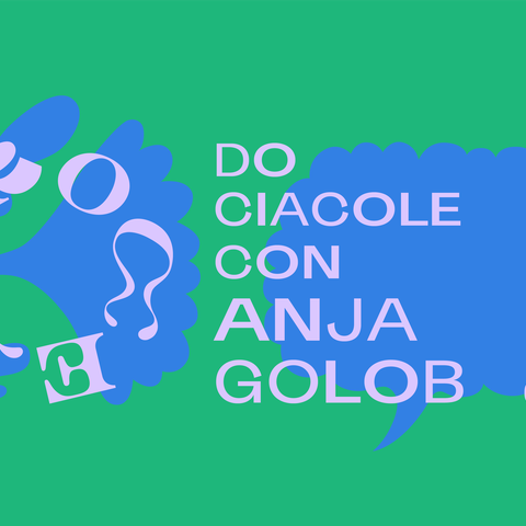 Do ciacole con Anja Golob
