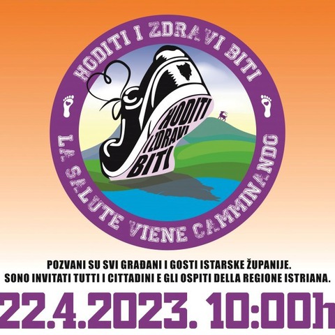 Pješačka manifestacija “Hoditi i zdravi biti – La salute viene camminando” 2023.