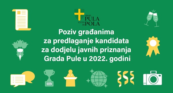 Prijedlozi za kandidate javnih priznanja Grada Pule primaju se do 28. veljače 2022. godine