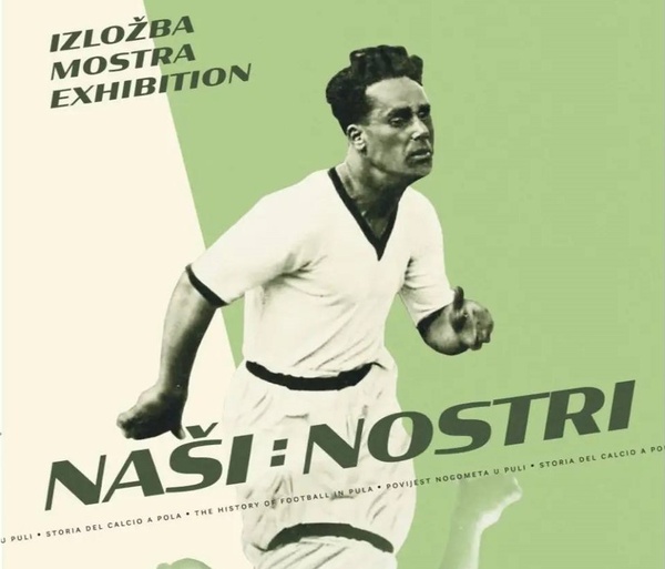 Svečano otvorena izložba „NAŠI : NOSTRI“ o povijesti nogometa u Puli