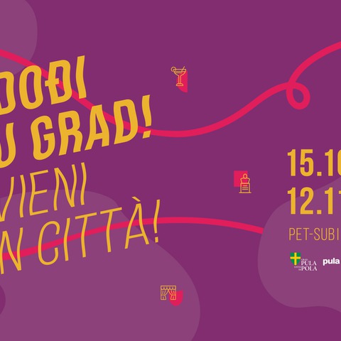 Dođi u grad! – Vieni in città